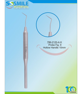 Dental Probe Fig. 9  (Hollow Handle)